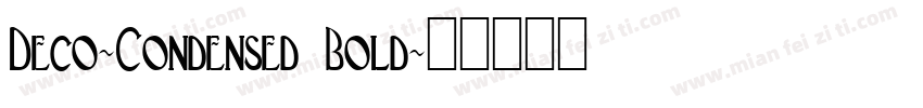 Deco-Condensed Bold字体转换